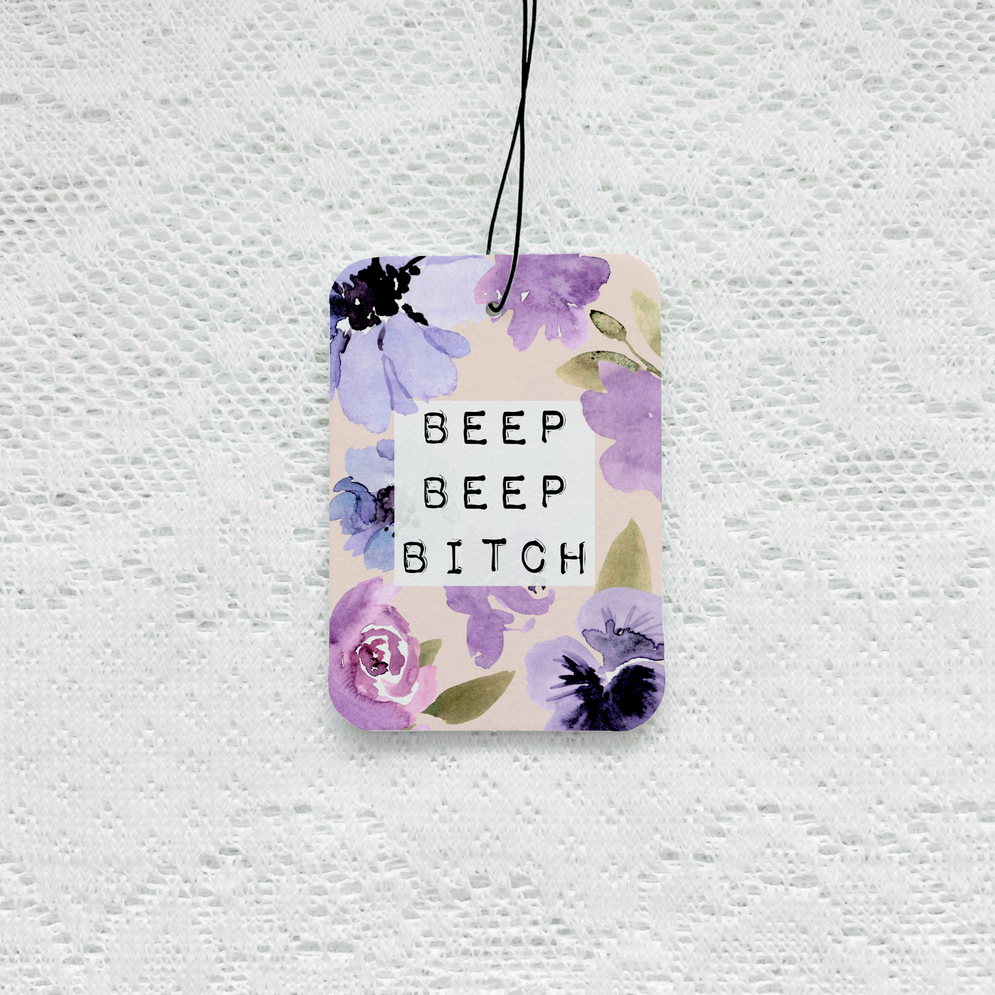 Beep Beep Bitch Car Air Freshener